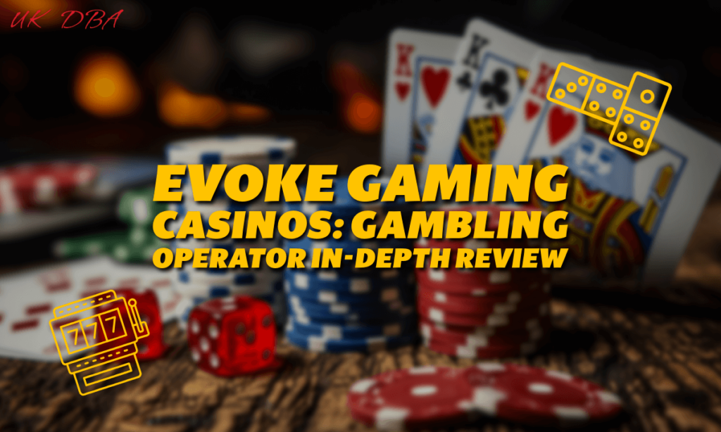 Evoke Gaming Casinos gambling operator in-depth review at safehavenbasketball.co.uk