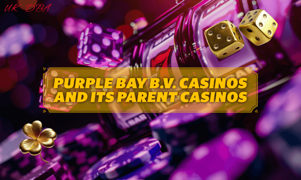Purple Bay B.V. Casinos and its Parent Casinos