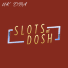 Slots of Dosh Casino